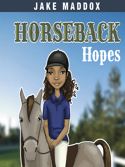 Title details for Horseback Hopes by Jake Maddox - Available